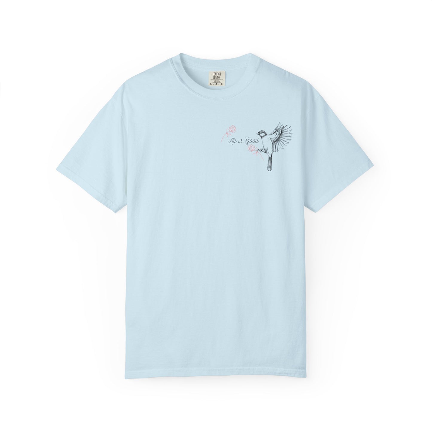 All Is Good T-shirt