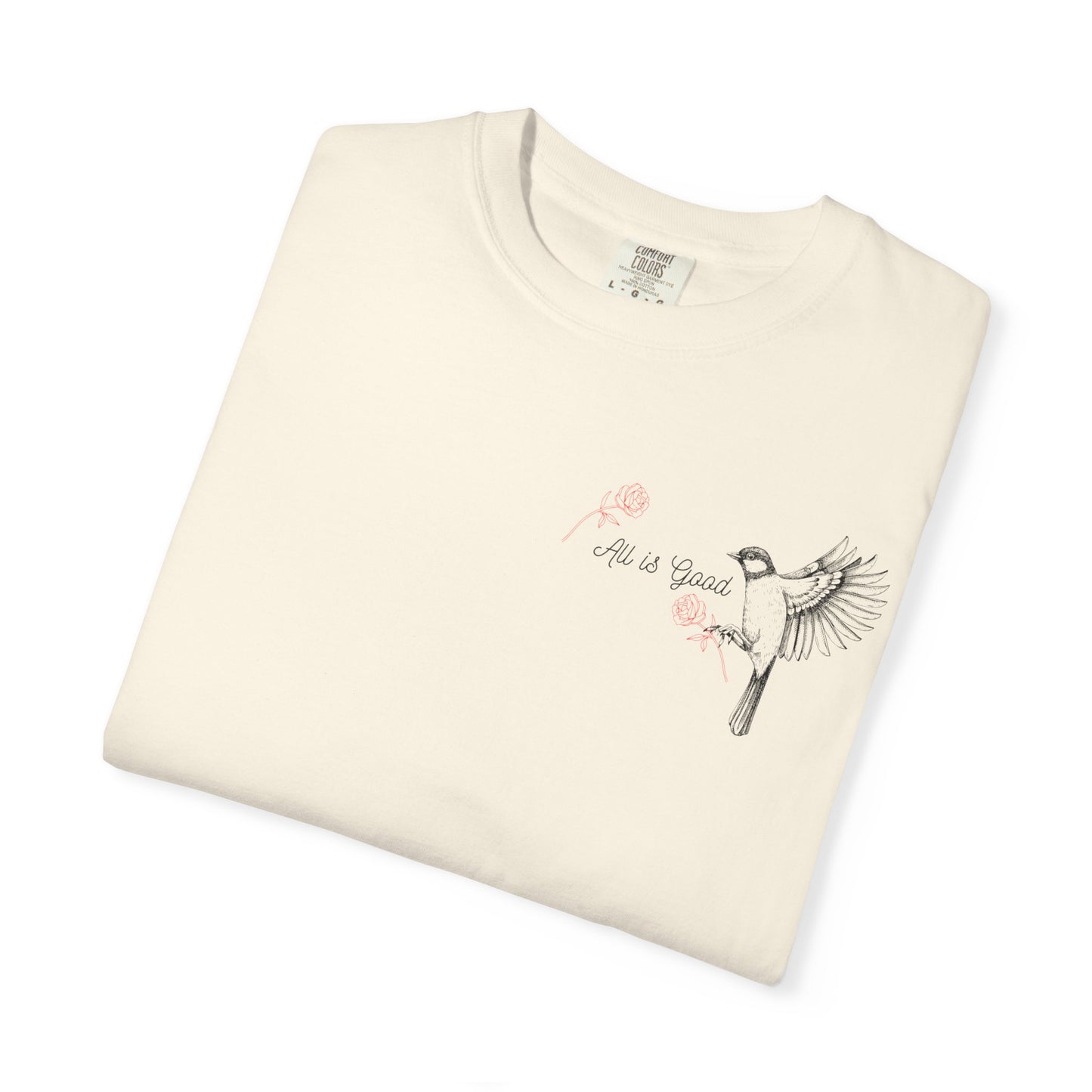 All Is Good T-shirt