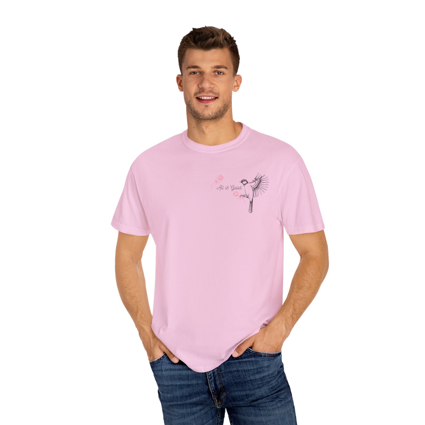 All Is Good T-shirt