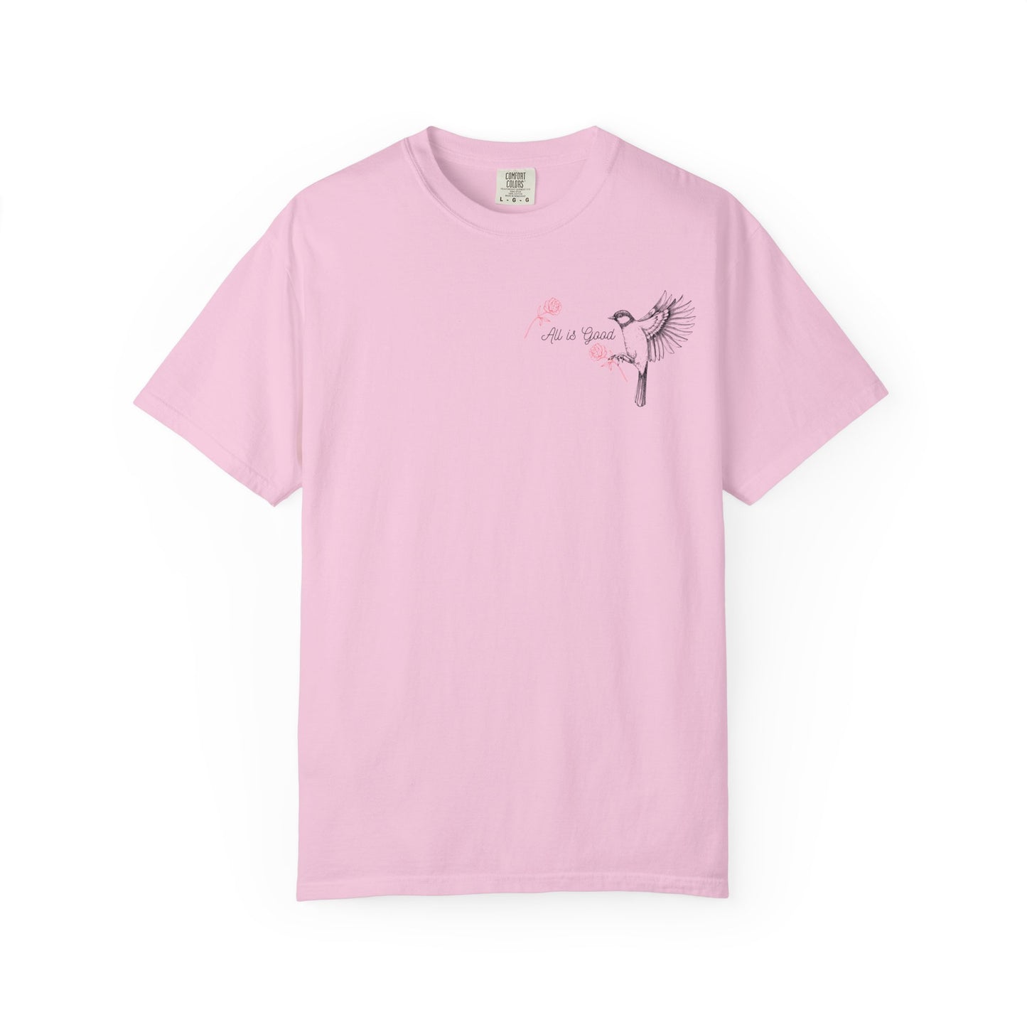 All Is Good T-shirt