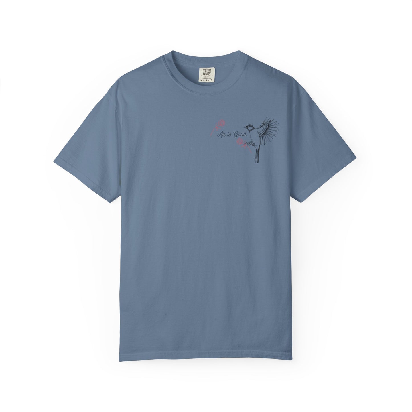 All Is Good T-shirt