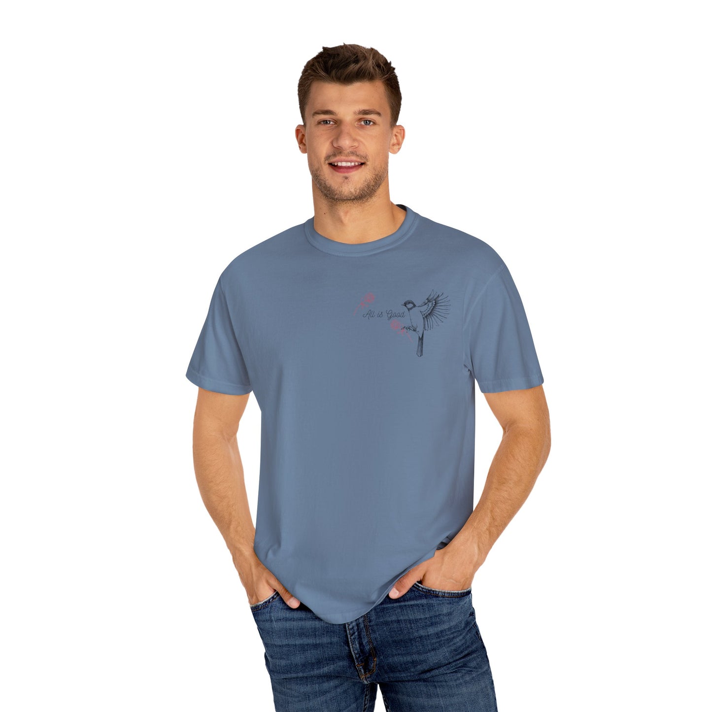 All Is Good T-shirt