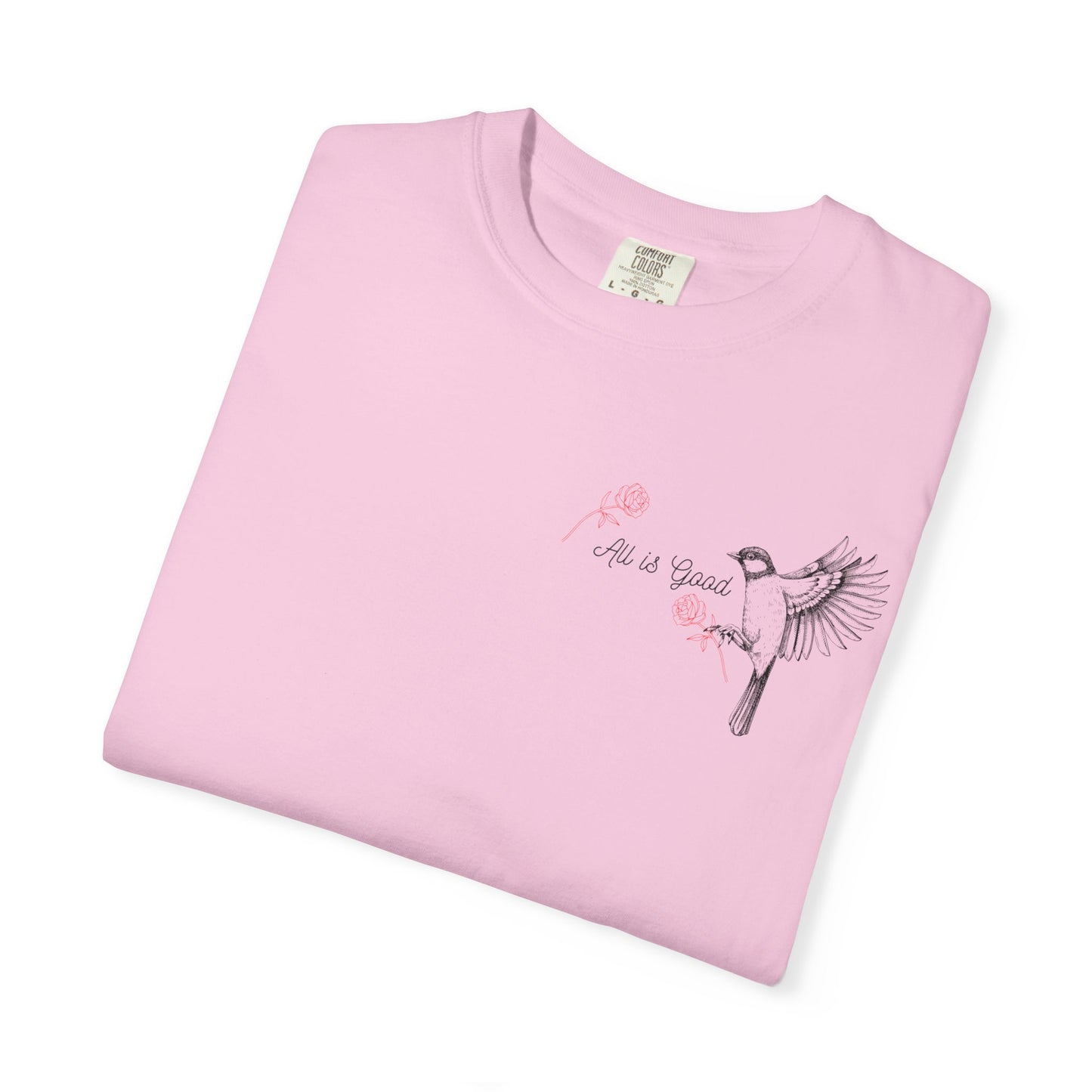 All Is Good T-shirt