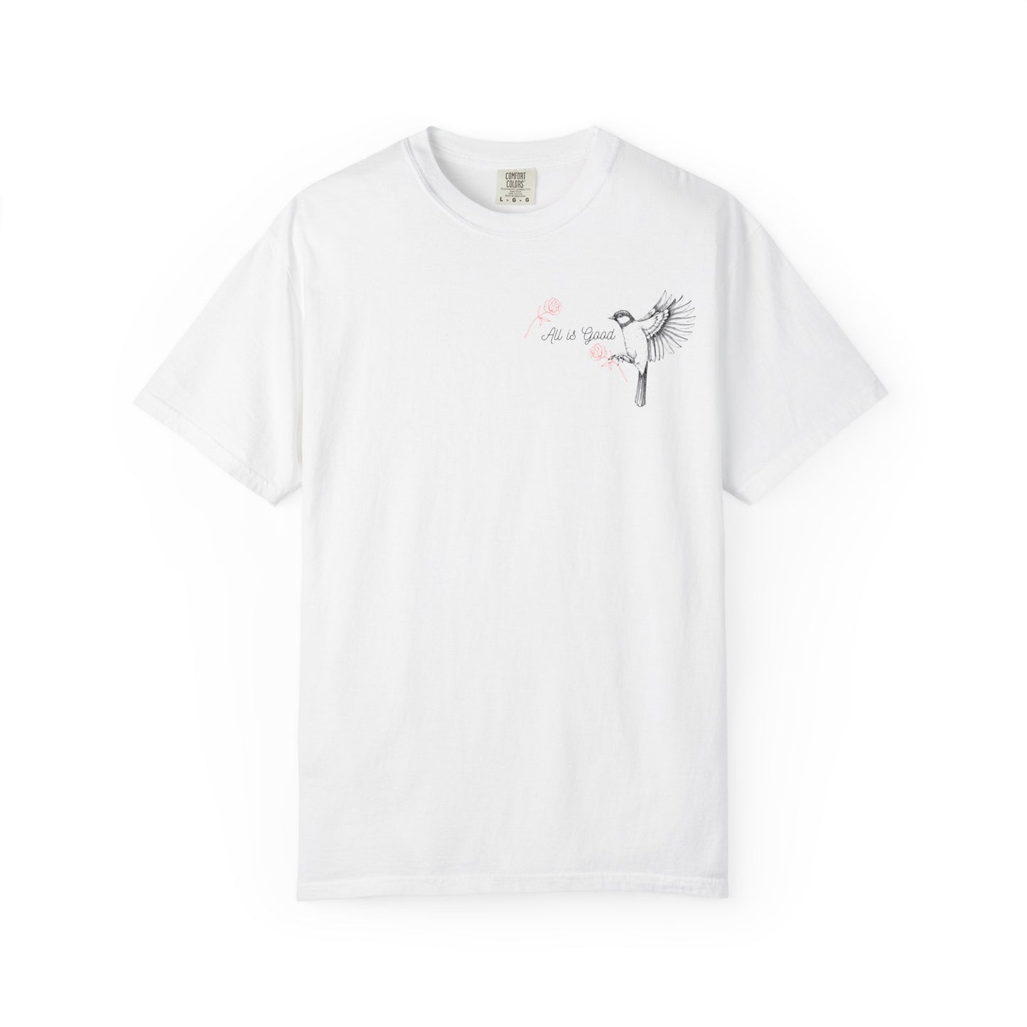 All Is Good T-shirt