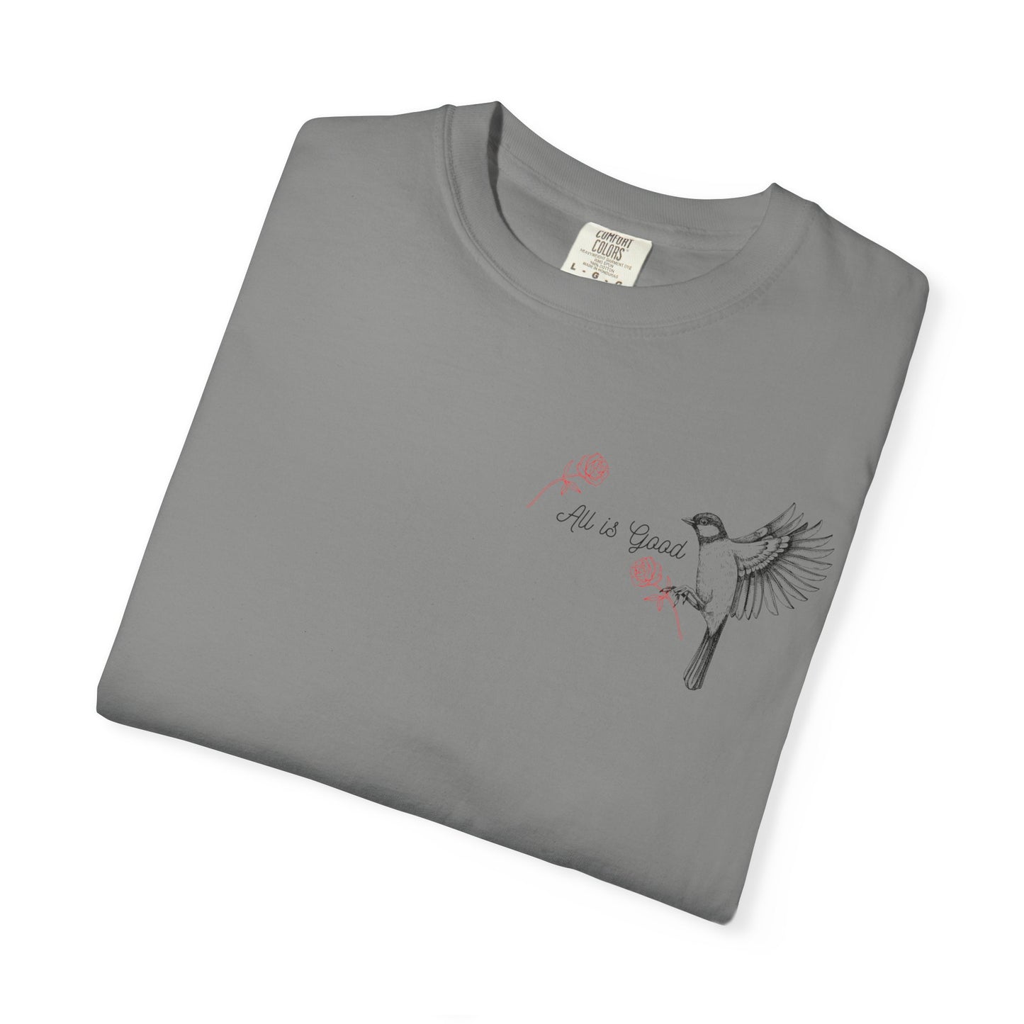 All Is Good T-shirt