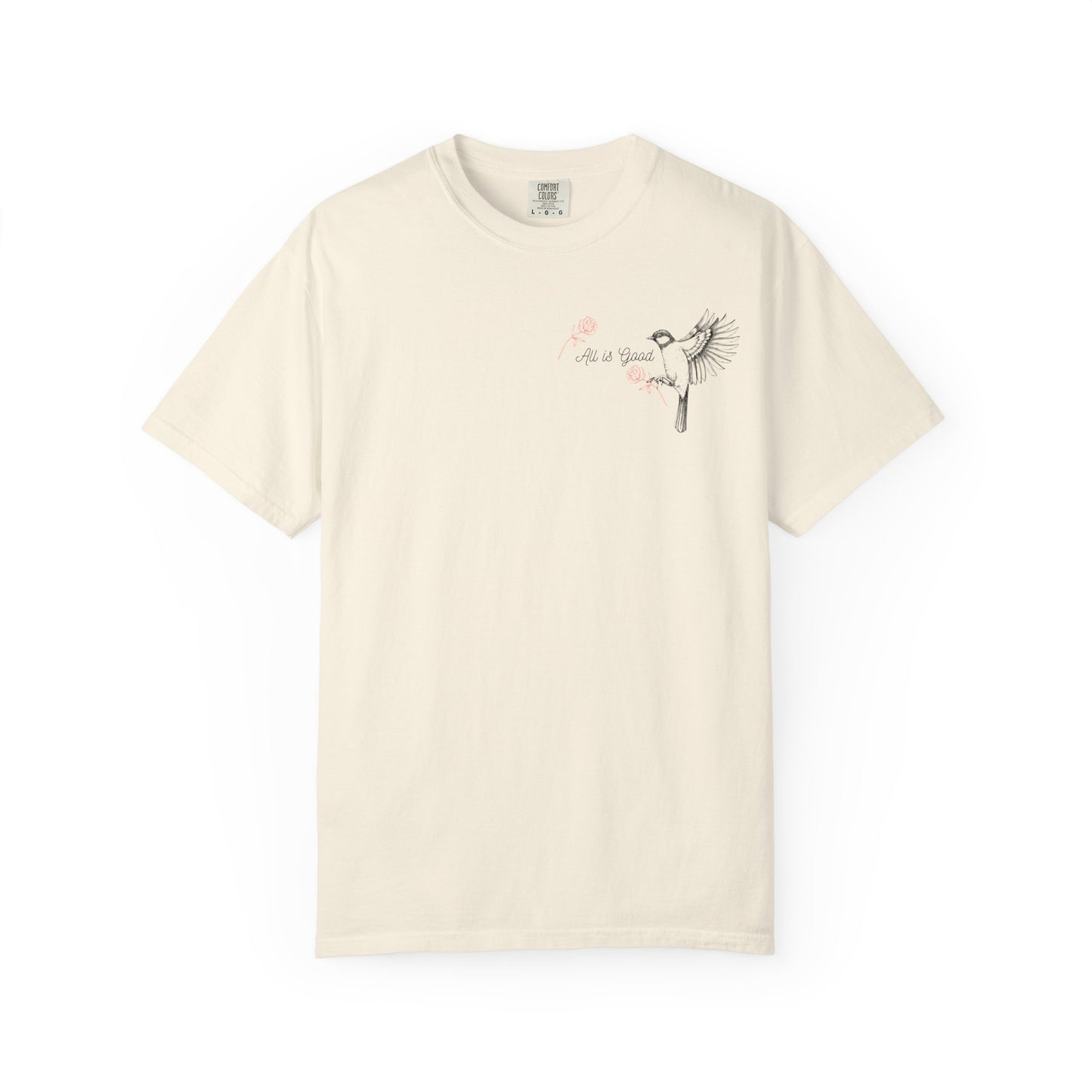 All Is Good T-shirt