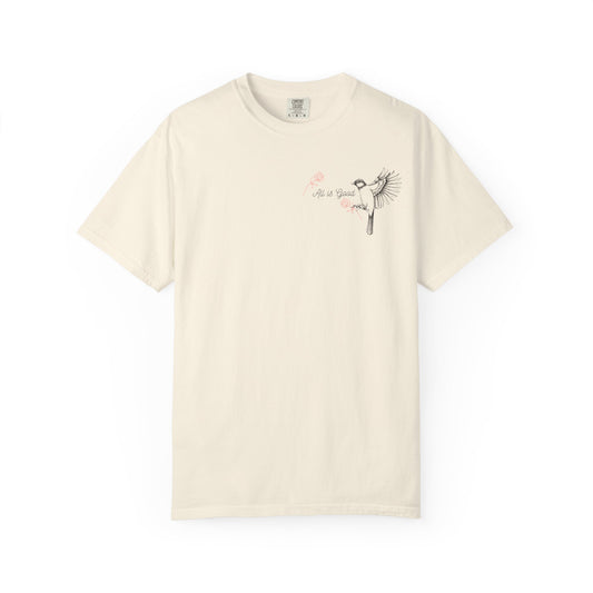 All Is Good T-shirt