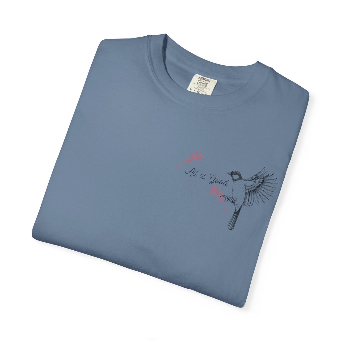 All Is Good T-shirt