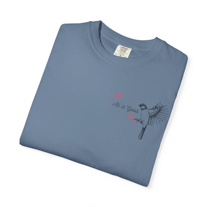 All Is Good T-shirt