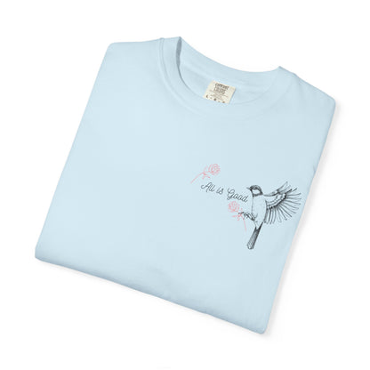 All Is Good T-shirt